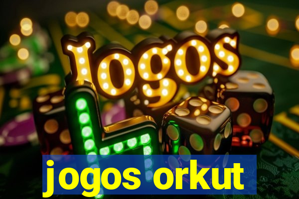 jogos orkut